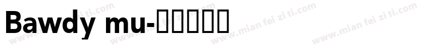 Bawdy mu字体转换